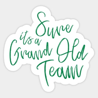 The Celtic Song Sure Its a Grand Old Team Sticker